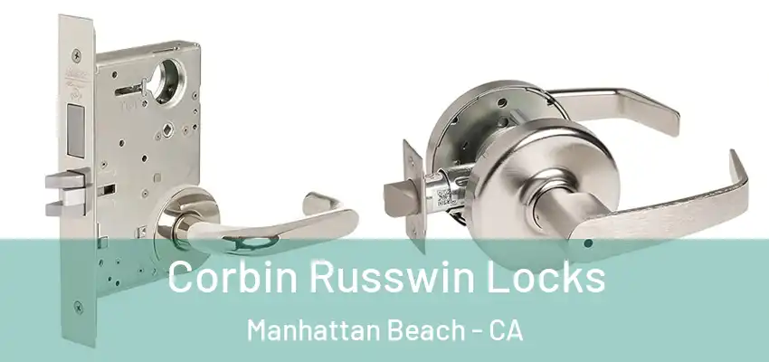  Corbin Russwin Locks Manhattan Beach - CA