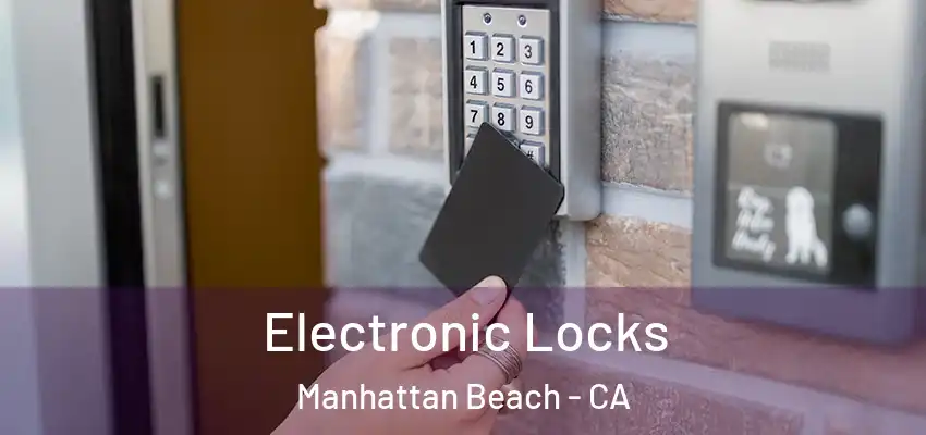  Electronic Locks Manhattan Beach - CA