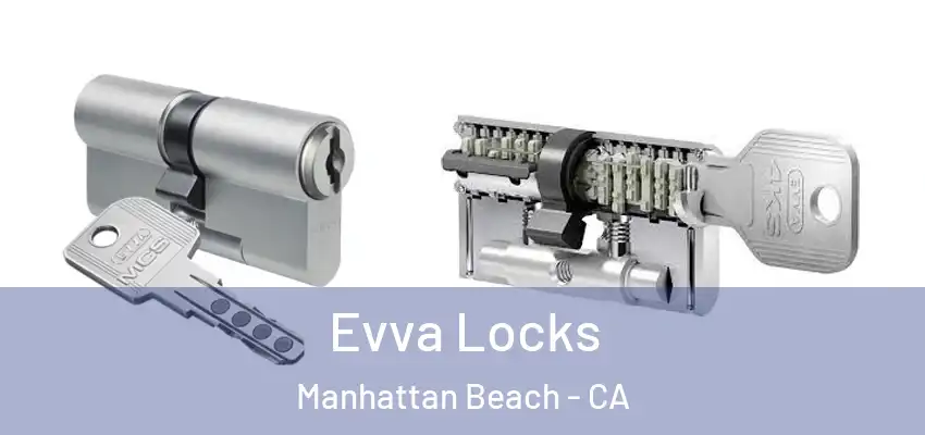  Evva Locks Manhattan Beach - CA