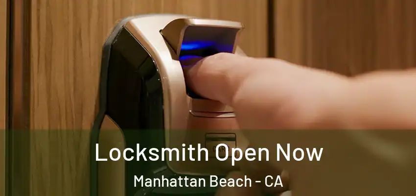  Locksmith Open Now Manhattan Beach - CA