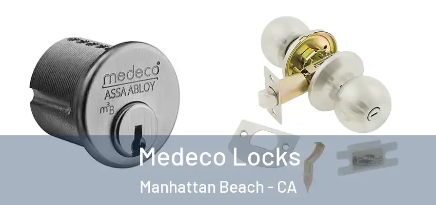  Medeco Locks Manhattan Beach - CA