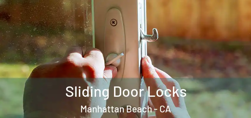  Sliding Door Locks Manhattan Beach - CA